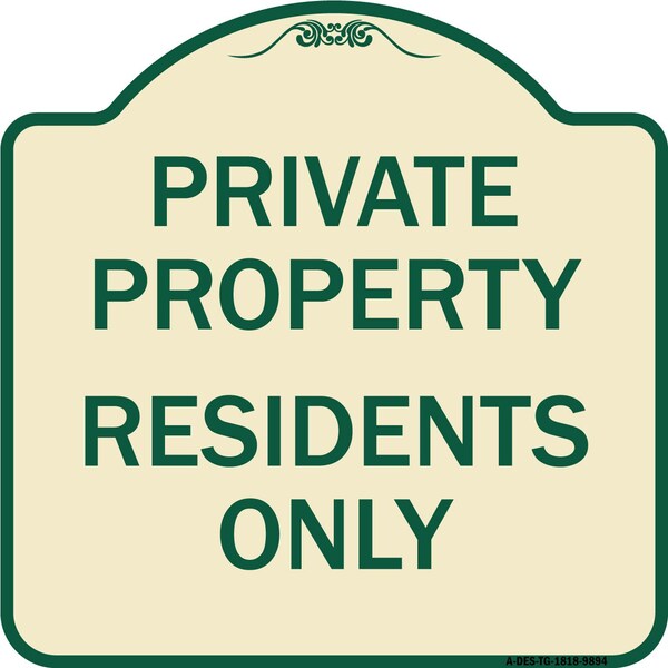 Designer Series Sign-Residents Only, Tan & Green Heavy-Gauge Aluminum, 18" x 18", TG-1818-9894